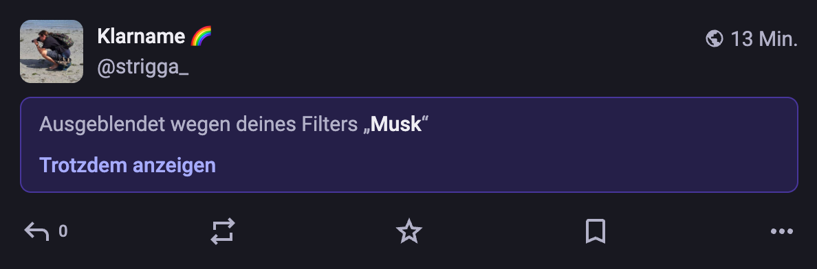 A social media post by Klarname (@strigga_) with German text stating a post has been hidden due to a keyword filter for "Musk," alongside an option to show it anyway ("Trotzdem anzeigen").